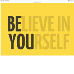 Believe in yourself just do you