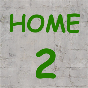 HOME 2: CLASSIC