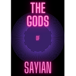 The Gods of sayian