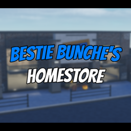 Bestie Bunche's Homestore V1