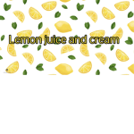 Lemon juice and cream