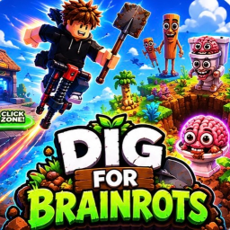 Dig for Brainrots