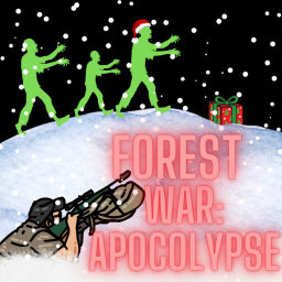 Forest War: Apocalyptic [CHRISTMAS UPDATE]