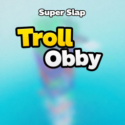 Super slap troll obby
