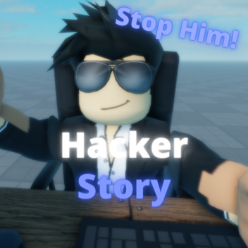 Hacker (Story!)