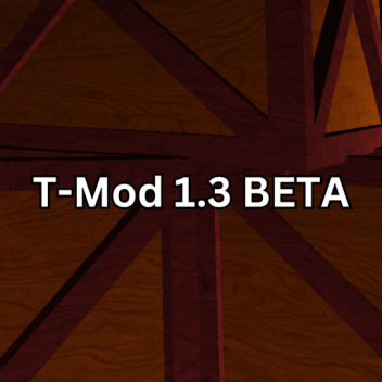 T-Mod 1.3 Beta update