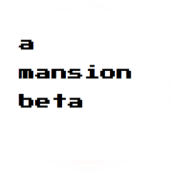 a mansion. beta