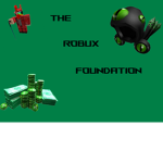 ~The Robux Foundation~