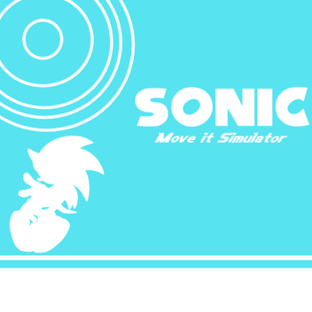 Sonic Move it Simulator