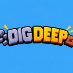 Dig Deep!