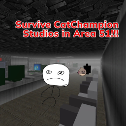 Survive CatChampion Studios In Area 51!!!