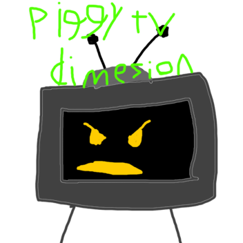 Piggy TV Dimension Remaster