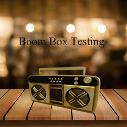 Boom Box Testing