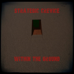 Strategic Crevice Within the Ground