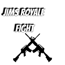 Jims Royale Fight!