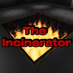 The Incinerator