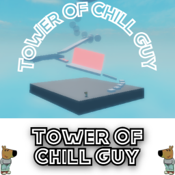 Tower of Chill Guy