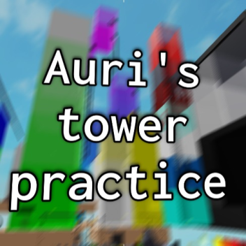 auri's tower practice