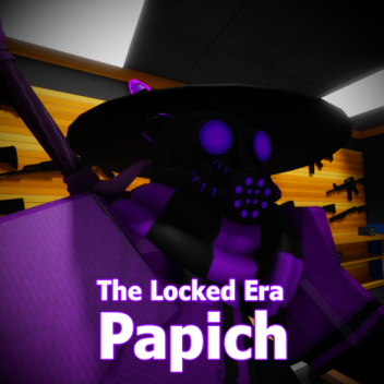 Papich: The Locked Era
