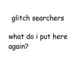 Glitch Searchers