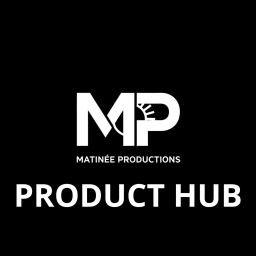 Product Hub | Matinee Production's