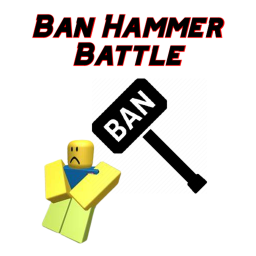 Ban Hammer Battle [Mic Support]