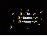The Drama Army~