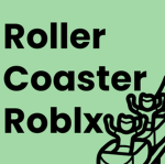 Roller Coaster Roblx