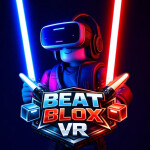 ⚔️ Beatblox VR 🎶