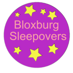 Bloxburg Sleepovers