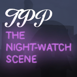 TPP: The Night-Watch Scene