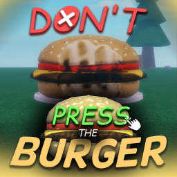 Don't Press the Burger🍔 [DISASTER DOMINATION 💥]