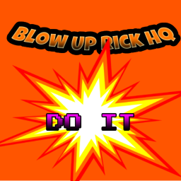 Destroy Rick HQ with a speeding ball