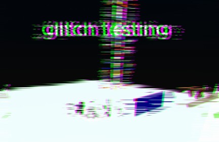 glitch testing  [ update 2.3 ] 