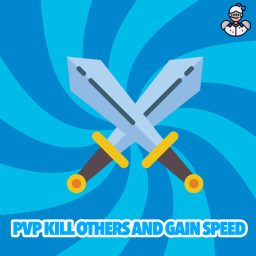 [PVP] kill others and gain speed