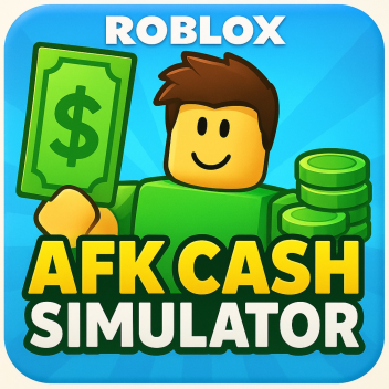 [UPD] AFK Cash Simulator