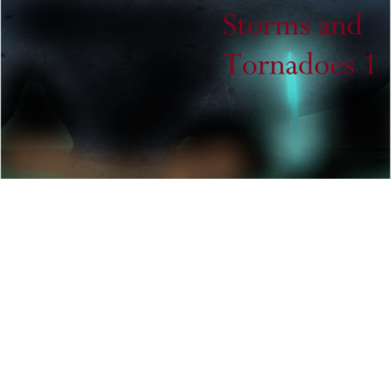 Storms and Tornadoes 1 Uncopylocked