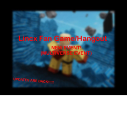 MULTIVERSE EVENT!!!!! Lincx Fan Game/Hangout!!!