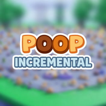 Poop Incremental