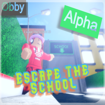 Escape The School [Obby]