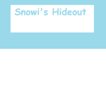 Snowi's Hideout