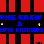 THE CREW AND EPIC FRENDS