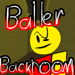 Baller backrooms [beta]