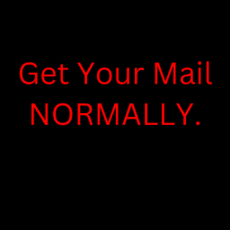 Get Your Mail NORMALLY..