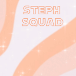 Steph Squad!