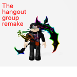 The Hang out group remake
