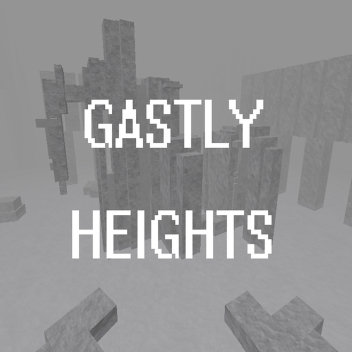 Ghastly heights