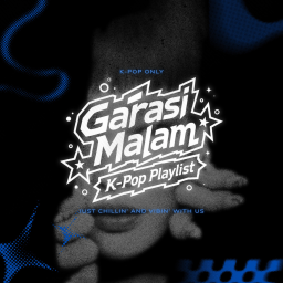 [KPOP] GARASI MALAM (New Layout!)