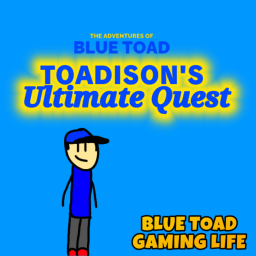 BTGL:  Toadison's Ultimate Quest
