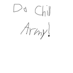 Da Chill Army!